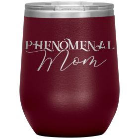 12oz Wine Insulated Tumbler, Phenomenal Mom, Engraved Mug (Color: Maroon)